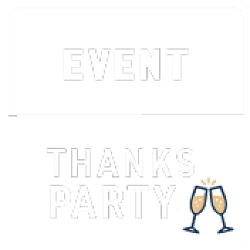 THANKS PARTY